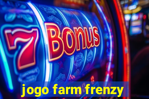 jogo farm frenzy